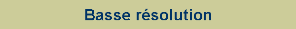 Basse rsolution